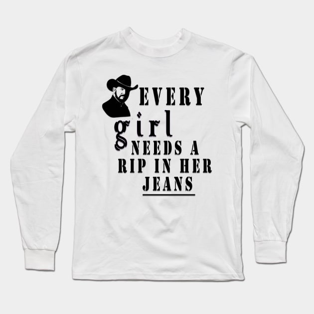 every girl needs a little rip in her jeans yellowstone Long Sleeve T-Shirt by fanidi